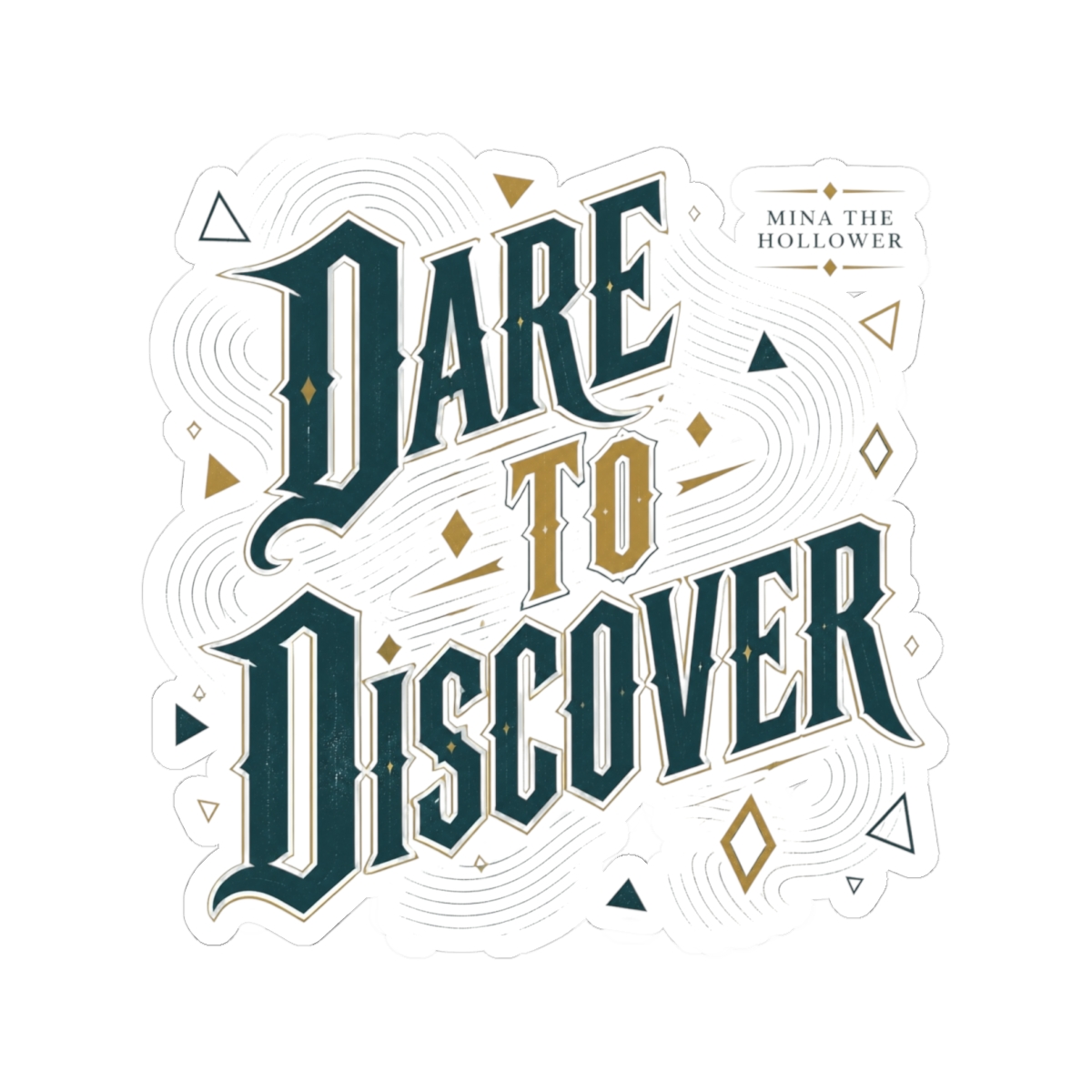 Mina the Hollower "Dare to Discover" Sticker